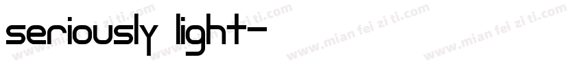 seriously light字体转换